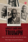 Africa’s cause must triumph : The collected writings of A.P. Mda - Book