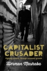 Capitalist Crusader : Fighting poverty through economic growth - eBook