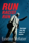 Run Racist Run - eBook