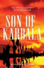 Son of Karbala : The Spiritual Journey of an Iraqi Muslim - Book