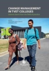 Change Management in TVET Colleges : Lessons Learnt from the Field of Practice - Book