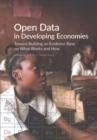 Open data in developing economies : Toward building an evidence base on what works and how - Book