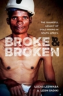 Broke and broken : The shameful legacy of gold mining in South Africa - Book