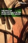 The role of Intellectuals in the state-society nexus - Book