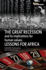 The Great Recession and its implications for human values : Lessons for Africa - Book