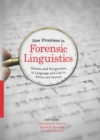 New Frontiers in Forensic Linguistics : Themes and Perspectives in Language and Law in Africa and beyond - eBook
