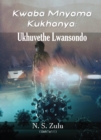 Kwaba Mnyama Kukhanya : Ukhuvethe Lwansondo - eBook