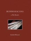 Buddhavacana : A Pali Reader - Book