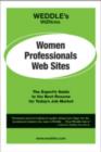 WEDDLE's WIZNotes: Women Professionals Web Sites : The Expert's Guide to the Best Resume for Today's Job Market - Book