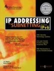 IP Addressing and Subnetting INC IPV6 : Including IPv6 - Book