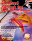 Advanced Airbrush Art : How to Secrets from the Masters - Book