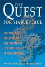 The Quest for Viable Peace : International Intervention and Strategies for Conflict Transformation - Book