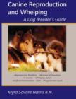 Canine Reproduction and Whelping : A Dog Breeder's Guide - Book