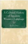Cultural History of Japanese Women's Language - Book