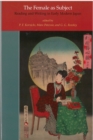 The Female as Subject : Reading and Writing in Early Modern Japan - Book