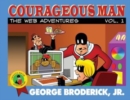 Courageous Man : The Web Adventures, vol. 1 - Book