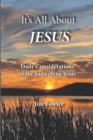 It's All about Jesus : Daily Consideration of the Indwelling Jesus - Book