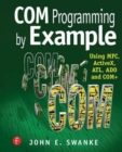 COM Programming by Example : Using MFC, ActiveX, ATL, ADO, and COM+ - Book