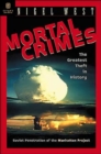 Mortal Crimes : The Greatest Theft in History - Soviet Penetration of the Manhattan Project - Book