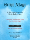 Script Magic : A Hypnotherapist's Desk Reference -- 2nd Edition - Book