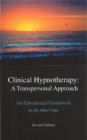 Clinical Hypnotherapy -- A Transpersonal Approach : An Educational Guidebook -- Revised 2nd Edition - Book