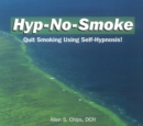 Hyp-No-Smoke CD : Quit Smoking Using Self-Hpynosis! - Book