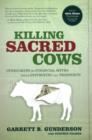 Killing Sacred Cows : Ovecoming the Financial Myths Destroying Your Prosperity - Book