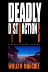 Deadly Distractions : A Stan Turner Mystery - Book