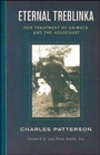 Eternal Treblinka : Our Treatment of Animals and the Holocaust - Book