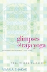 Glimpses of Raja Yoga : An Introduction to Patanjali's Yoga Sutras - Book