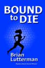 Bound to Die - Book