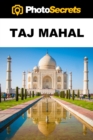 PhotoSecrets Taj Mahal : A Photographer's Guide [color] - Book