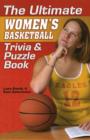 Ultimate Women's Basketball Trivia & Puzzle Book - Book