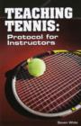 Teaching Tennis : Protocol for Instructors - Book