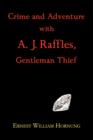 Crime and Adventure with A. J. Raffles, Gentleman Thief - Book