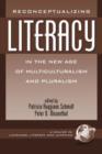 Reconceptualizing Literacy in the New Age of Multiculturalism and Pluralism - Book