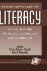 Reconceptualizing Literacy in the New Age of Multiculturalism and Pluralism - Book