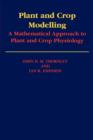 Plant and Crop Modelling : A Mathematical Approach to Plant and Crop Physiology - Book