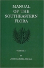 Manual of the Southeastern Flora - Book