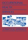 Occupational Health Services : A Practical Approach - Book