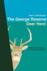 The George Reserve Deer Herd : Population Ecology of a K-Selected Species - Book