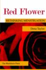 Red Flower : Rethinking Menstruation - Book