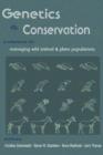 Genetics and Conservation : A Reference for Managing Wild Animal and Plant Populations - Book