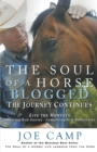 The Soul of a Horse Blogged - The Journey Continues : Live the Moments - Inspiring New Stories - Compelling New Discoveries - Book