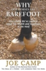 Why Our Horses Are Barefoot : Everything We've Learned About the Health and Happiness of the Hoof - Book