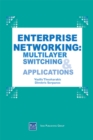 Enterprise Networking : Multilayer Switching and Applications - Book