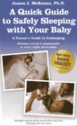 A Quick Guide to Safely Sleeping with Your Baby : A Parent's Guide to Co-Sleeping - Book