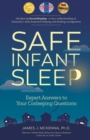 Safe Infant Sleep : Expert Answers to Your Cosleeping Questions - Book