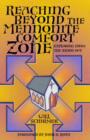 Reaching Beyond the Mennonite Comfort Zone : Exploring from the Inside Out - Book