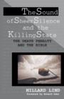 The Sound of Sheer Silence and the Killing State : The Death Penalty and the Bible - Book